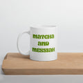 Matcha and Messiah Mug